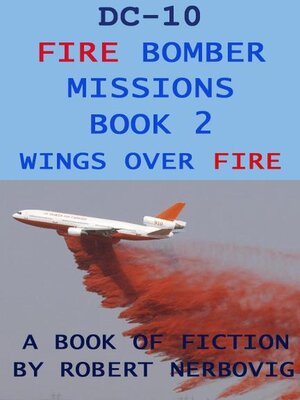 cover image of DC-10 Fire Bomber Missions Book 2 Wings Over Fire